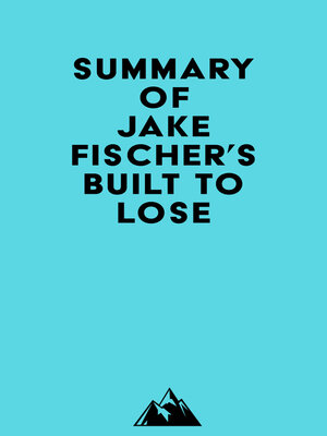 cover image of Summary of Jake Fischer's Built to Lose